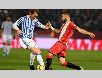 Dự đoán Girona vs Real Sociedad 03h00 ngày 26/02